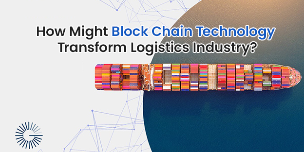 How Might Block Chain Technology Transform Logistics Industry?