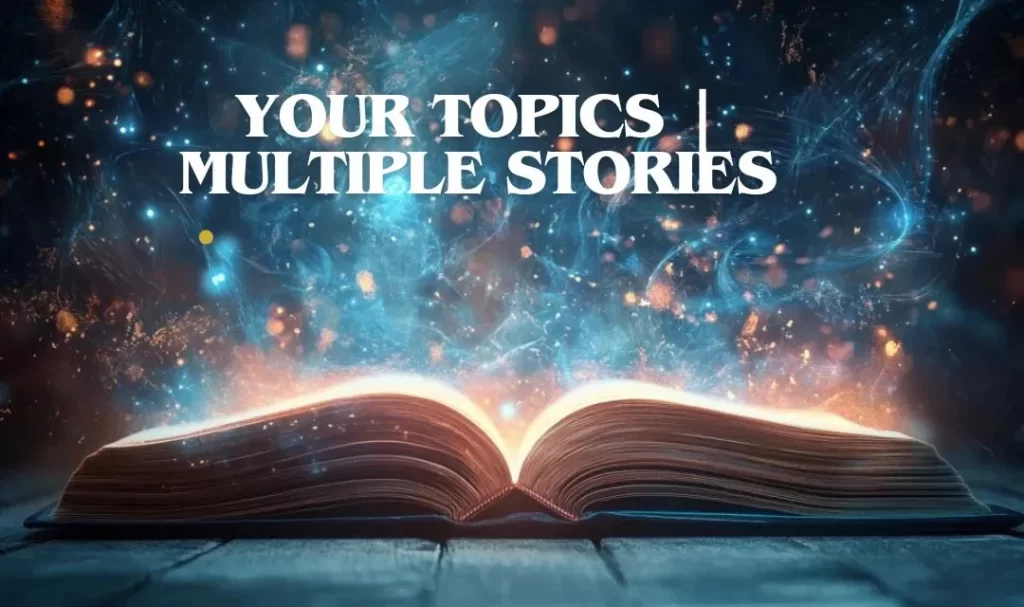 Your Topics Multiple Stories